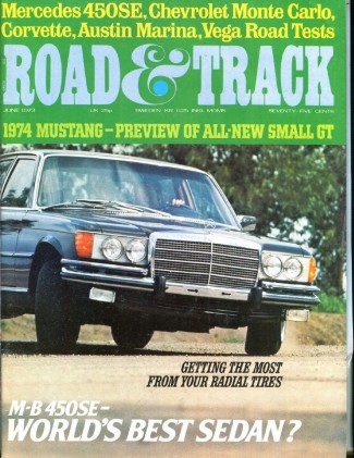 ROAD & TRACK 1973 JUNE - MUSTANG II, FURIA, LT-1, 454
